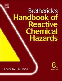 Bretherick's Handbook of Reactive Chemical Hazards