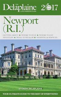 Newport (Ri) - The Delaplaine 2017 Long Weekend Guide