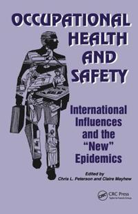 Occupational Health and Safety: International Influences and the New Epidemics