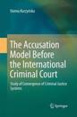 The Accusation Model Before the International Criminal Court