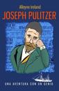 Joseph Pulitzer: Una aventura con un genio