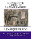 Donizetti: Lucia Di Lammermoor: Traduccion Al Espanol y Comentarios