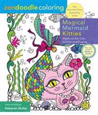 Zendoodle Coloring: Magical Mermaid Kitties: Mythical Sea-Cats to Color and Display
