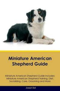 Miniature American Shepherd Guide Miniature American Shepherd Guide Includes