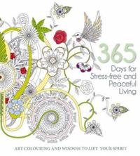365 Days of Stress-Free and Peaceful Living: Coloring and Wisdom to Lift Your Spirits