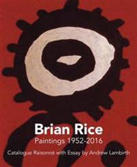 Brian Rice Paintings 1952-2016