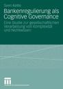 Bankenregulierung als Cognitive Governance