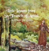 Little Lessons from St. Francis of Assisi