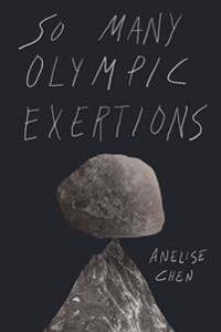 Anelise Chen - So Many Olympic Exertions