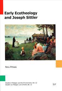 Early Ecotheology and Joseph Sittler