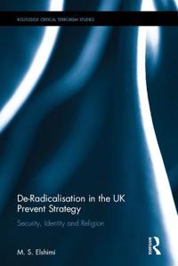 De-Radicalisation in the UK Prevent Strategy