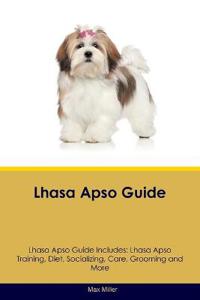 Lhasa Apso Guide Lhasa Apso Guide Includes