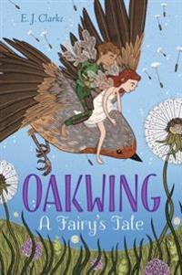 Oakwing: A Fairy's Tale