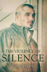 The Violence of Silence