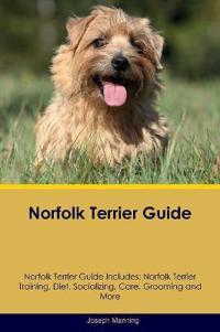 Norfolk Terrier Guide Norfolk Terrier Guide Includes