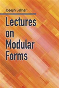 Lectures On Modular Forms