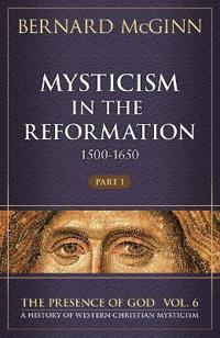 Mysticism in the Reformation (1500-1650)