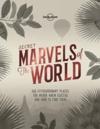 Lonely Planet Secret Marvels of the World