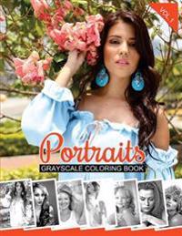 Portraits Grayscale Coloring Book Vol.1: Grayscale Coloring Pages (Adult Coloring Books)
