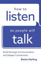 How to Listen So People Will Talk – Build Stronger Communication and Deeper Connections