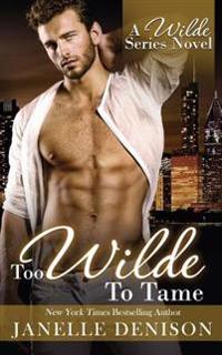 Too Wilde to Tame (Wilde Series)