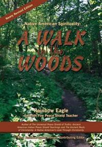 Native American Spirituality a Walk in the Woods