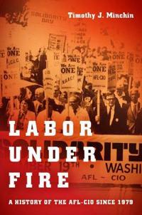 Labor Under Fire