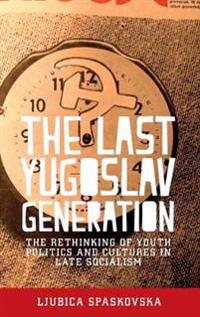 The Last Yugoslav Generation