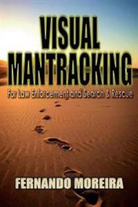 Visual Mantracking for Law Enforcement and Search and Rescue