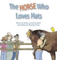 The Horse Who Loves Hats