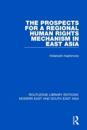 The Prospects for a Regional Human Rights Mechanism in East Asia