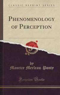 Phenomenology of Perception (Classic Reprint)
