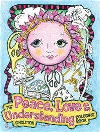 The Peace, Love and Understanding Coloring Book