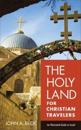 The Holy Land for Christian Travelers – An Illustrated Guide to Israel