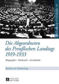 Die Abgeordneten Des Preuischen Landtags 1919-1933: Biographie - Herkunft - Geschlecht