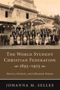 The World Student Christian Federation, 1895-1925