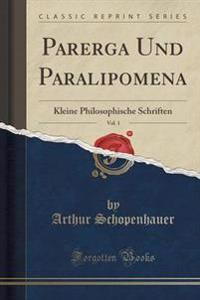Parerga Und Paralipomena, Vol. 1