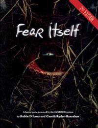 Fear Itself 2nd Edition (Robin Laws, Gumshoe Alien/Horror RPG)