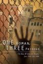 One Woman, Three Prisons: The Rise Within the Ranks June 1966 -June 2000