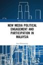 New Media Political Engagement And Participation in Malaysia