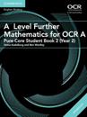 A Level Further Mathematics for OCR A Pure Core Student Book 2 (Year 2) with Digital Access (2 Years)