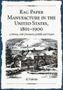 Rag Paper Manufacture in the United States, 1801-1900