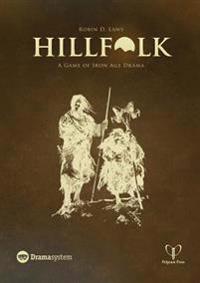 Hillfolk (Robin Laws Drama System RPG, Hardback)