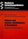 Malaria Und Kutane Leishmaniase in Kolumbien