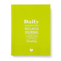Dailygreatness Wellness Journal: A Holistic Guide for Health, Wellness & Vitality