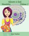 Kleuren Is Leuk - Mandalas - Volume 2: 25 Ontspannende Mandalas