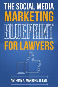 The Social Media Marketing Blueprint for Lawyers