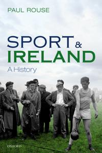 Sport and Ireland: A History