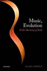Music, Evolution, and the Harmony of the Souls