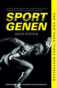 Sportgenen - vetenskapen bakom enastående idrottsprestationer